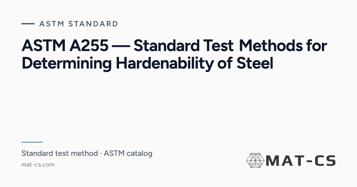 ASTM A255 | Materials Characterization Services
