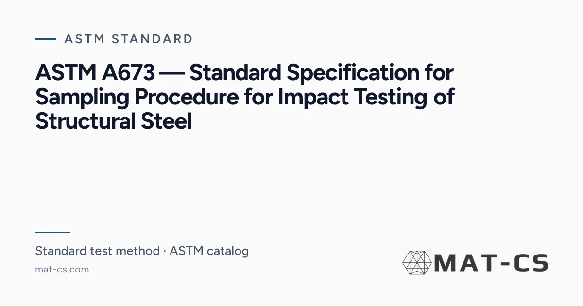 Part 673 ASTM A673 | Materials Characterization Services